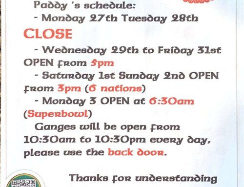 Important notice about Paddy’s opening times